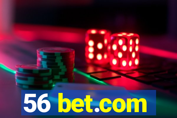 56 bet.com